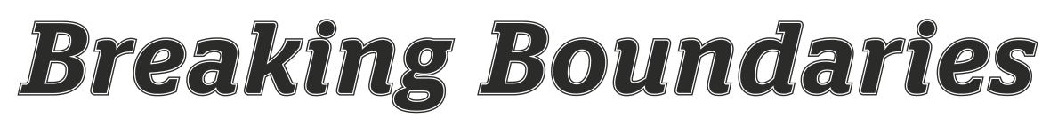 Breaking Boundries