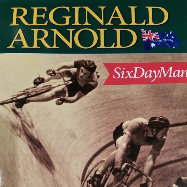 A copy of the book 'Reginald Arnold: Six Day Man'.