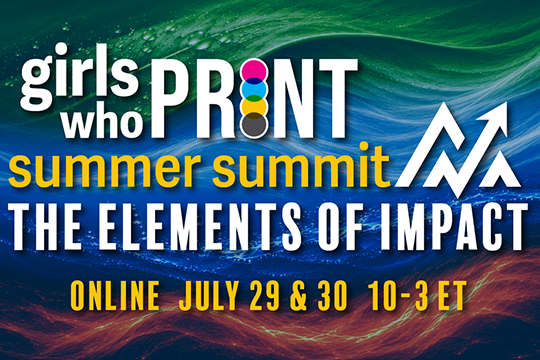 Exploring what shapes careers, leadership, and influence: Girls Who Print will host its free two-day online conference, Summer Summit 2026, on 29-30 July