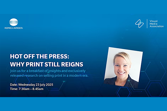VMA, in collaboration with PrintNZ and Konica Minolta, will hold an industry breakfast event that will unpack how NZ print businesses can leverage the “power of print in a digitally fatigued world”.