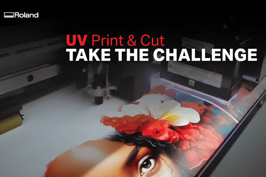 Take the challenge: Roland DG Australia is inviting customers to put its next-gen TrueVIS LG and MG Series UV Print and Cut models to the test
