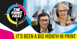 The Print Files Ep 62: A Big Month In Print (July)